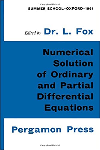 Numerical Solution of Ordinary and Partial Differential Equations: Based on a Summer School Held in Oxford, August-September 1961