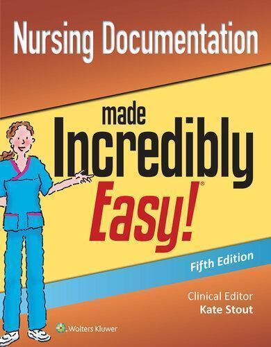Nursing Documentation Made Incredibly Easy 2Nd Edition