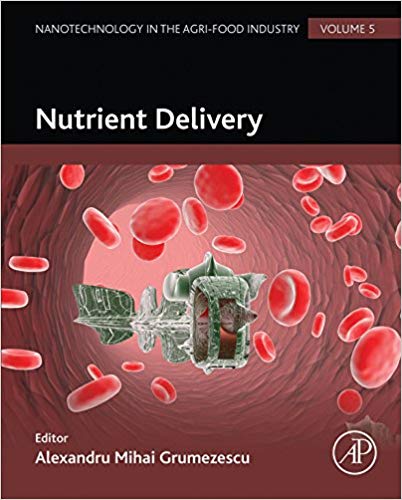 Nutrient Delivery: Nanotechnology in the Agri-Food Industry ? Volume 5 ?