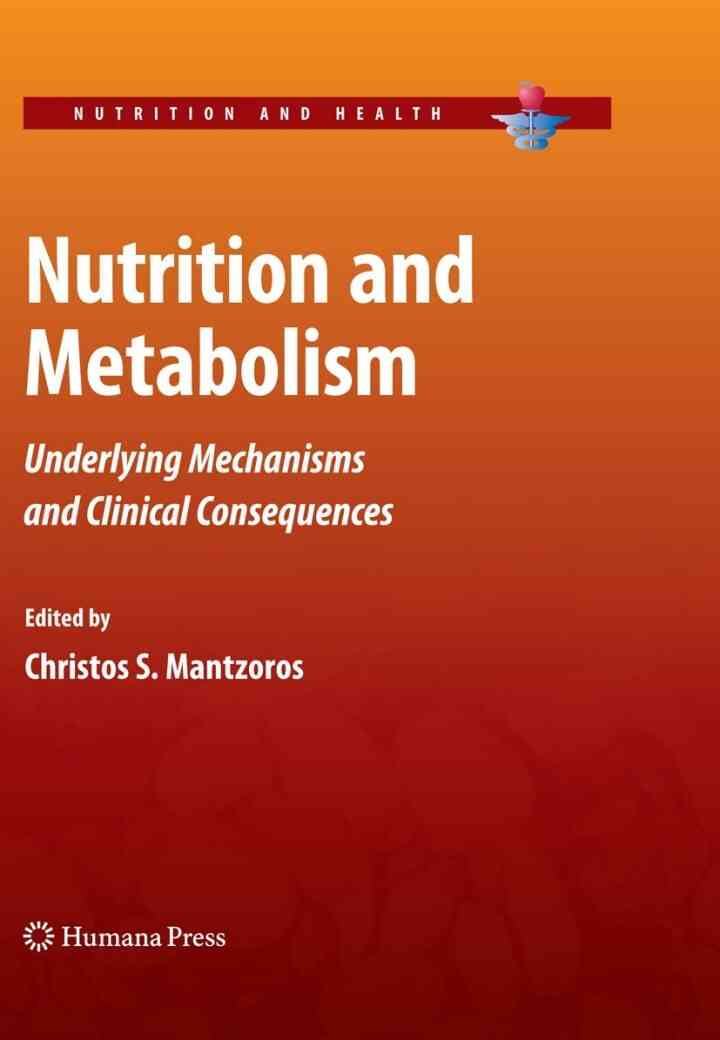 Nutrition and Metabolism: Underlying Mechanisms and Clinical Consequences