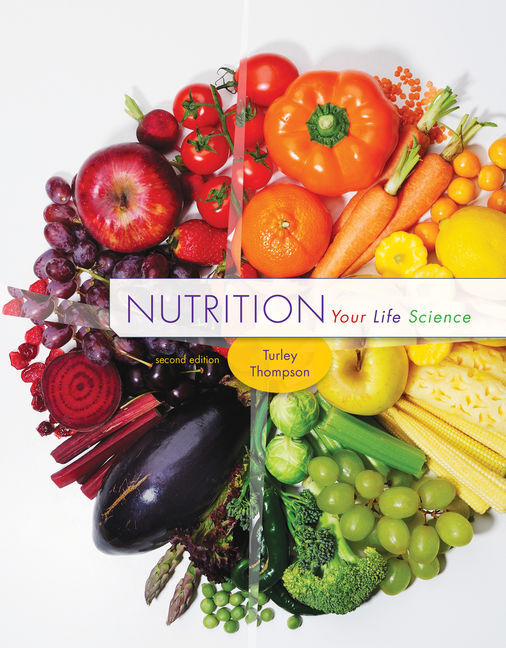 Nutrition: Your Life Science 2nd Edition