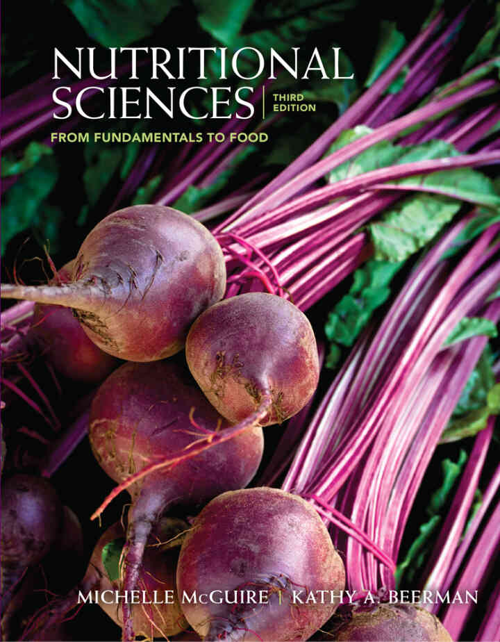 Nutritional Sciences: From Fundamentals to Food 3rd Edition