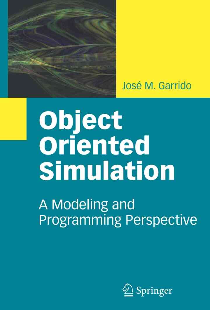 Object Oriented Simulation: A Modeling and Programming Perspective