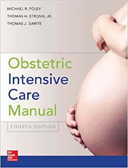 Obstetric Intensive Care Manual, Fourth Edition