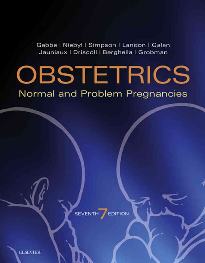 Obstetrics: Normal and Problem Pregnancies, 7th Edition
