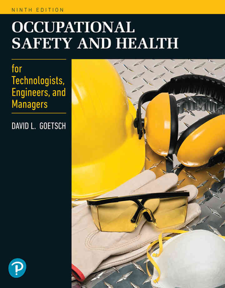 Occupational Safety and Health for Technologists, Engineers, and Managers, 9th Edition