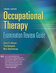 Occupational Therapy Examination Review Guide 4th Edition by Caryn R Johnson