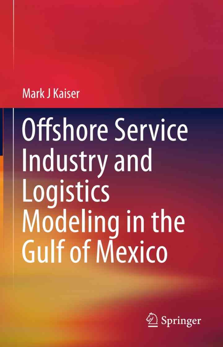 Offshore Service Industry and Logistics Modeling in the Gulf of Mexico