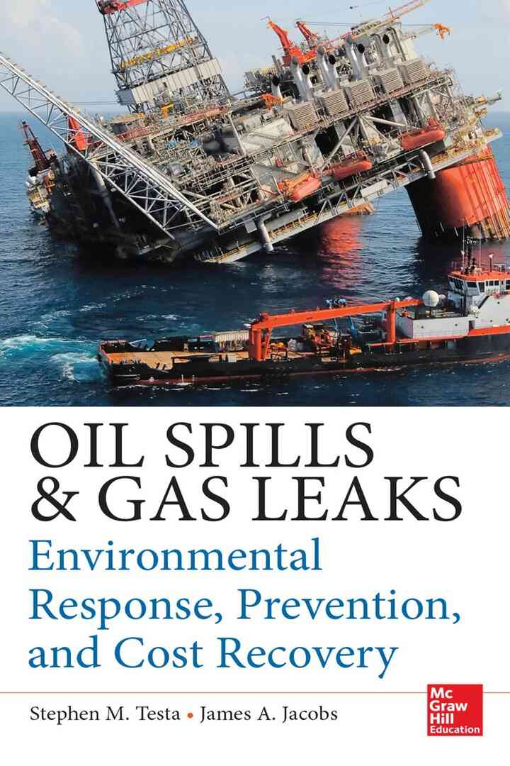 Oil Spills and Gas Leaks: Environmental Response, Prevention and Cost Recovery