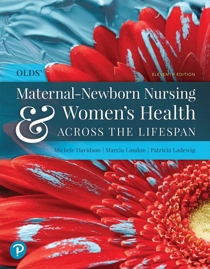 Olds' Maternal-Newborn Nursing & Women's Health Across the Lifespan, 11th Edition