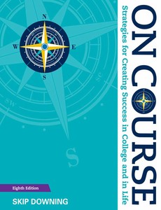 On Course Strategies for Creating Success in College and in Life 8th Edition by Skip Downing