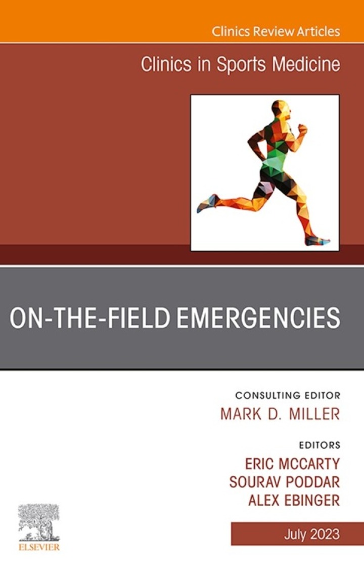 On-the-Field Emergencies, An Issue of Clinics in Sports Medicine