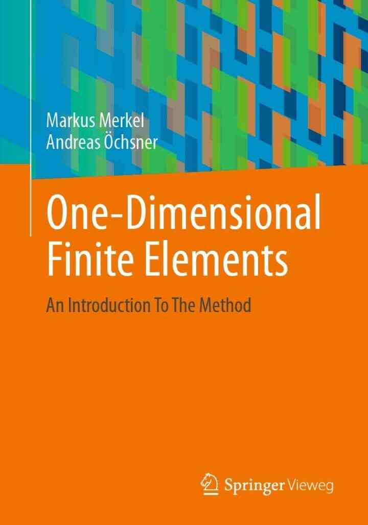 One-Dimensional Finite Elements: An Introduction To The Method