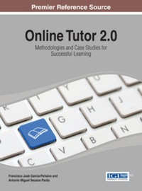 Online Tutor 2.0: Methodologies and Case Studies for Successful Learning: Methodologies and Case Studies for Successful Learning
