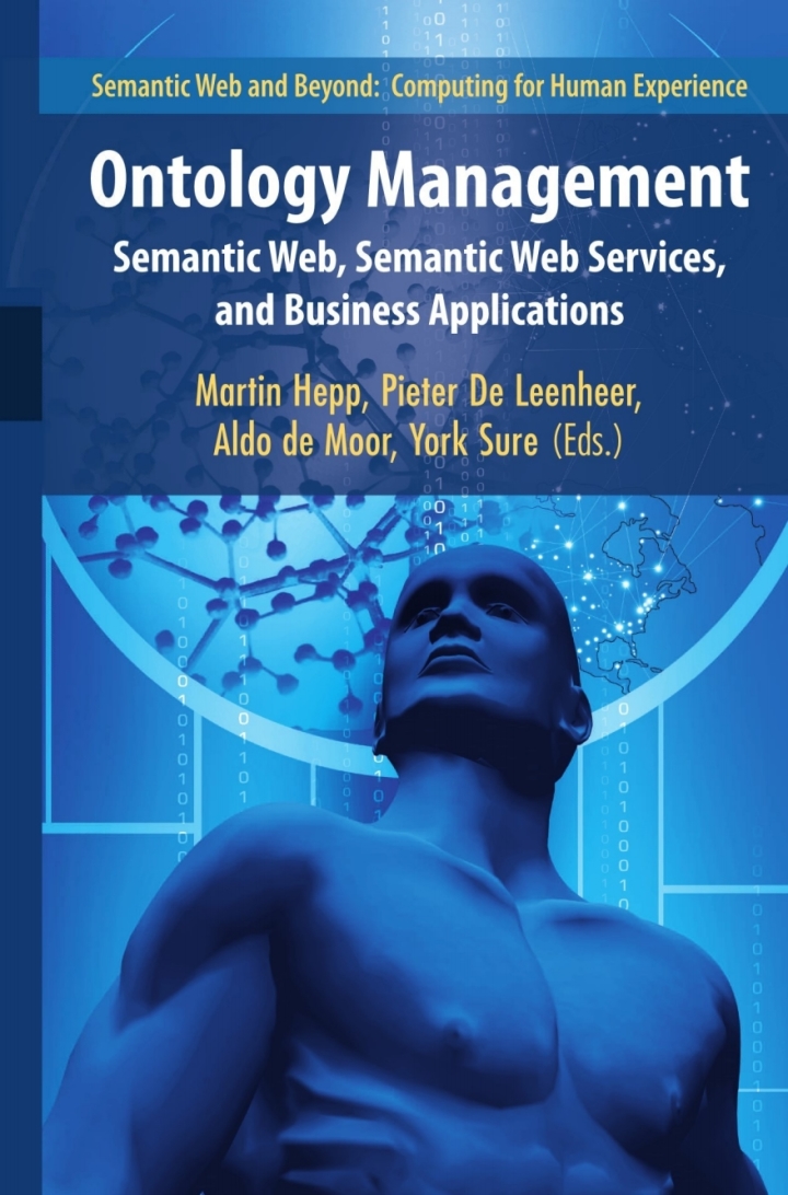Ontology ManagementSemantic Web, Semantic Web Services, and Business Applications