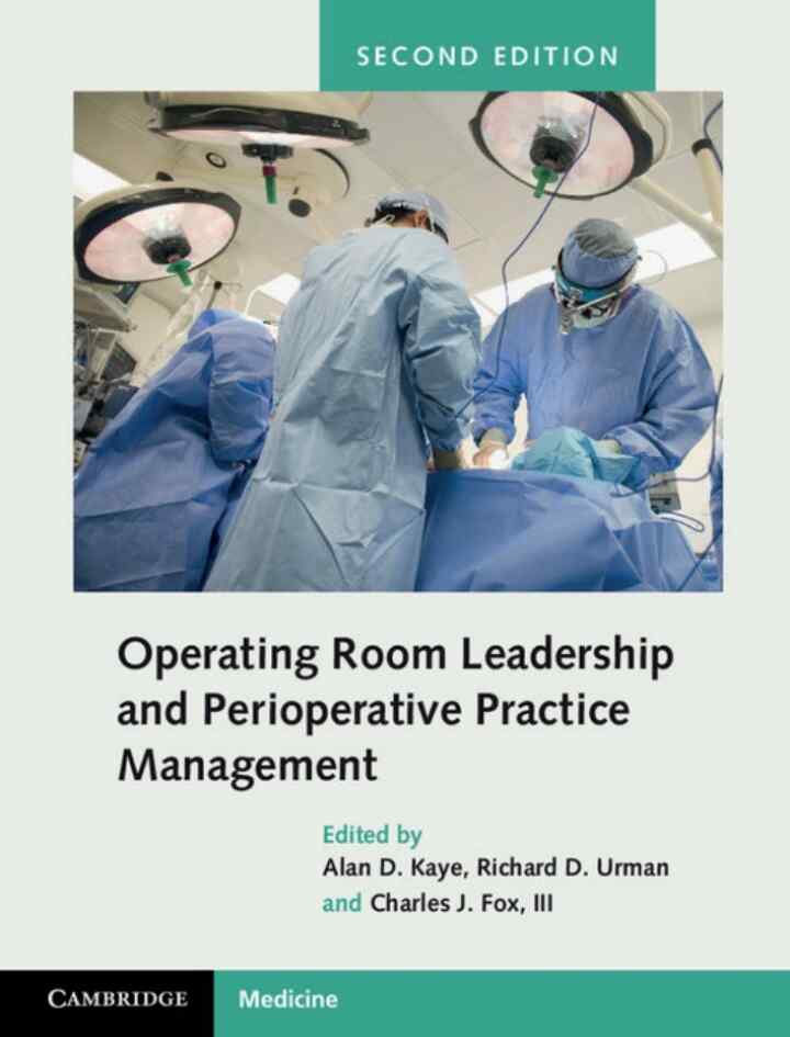Operating Room Leadership and Perioperative Practice Management, 2nd Edition