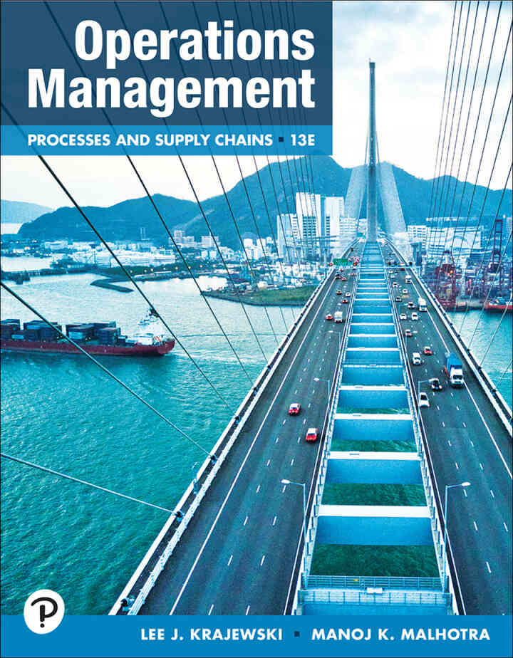 Operations Management: Processes and Supply Chains, 13th Edition