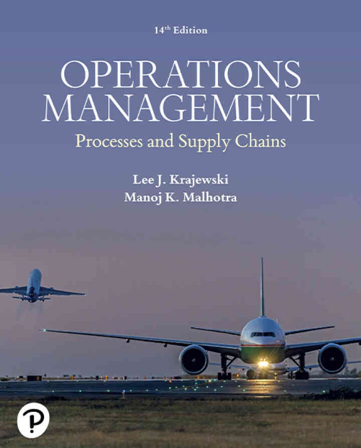 Operations Management: Processes and Supply Chains, 14th Edition