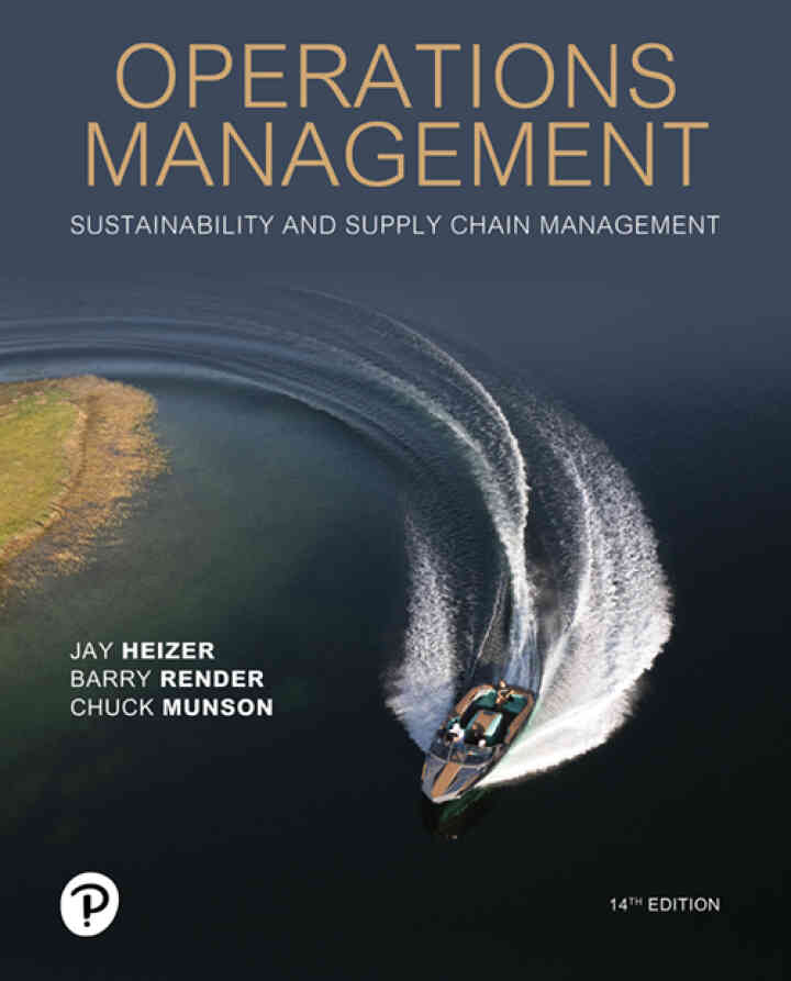 Operations Management: Sustainability and Supply Chain Management, 14th Edition