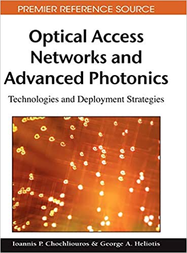 Optical Access Networks and Advanced Photonics