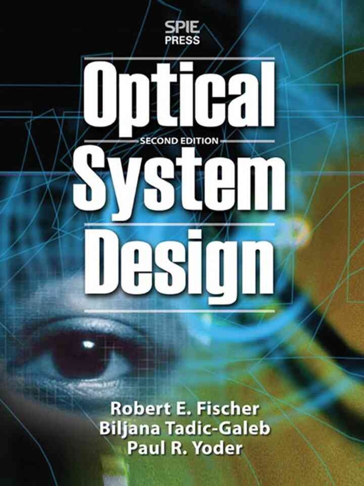 Optical System Design, Second Edition, 2nd Edition