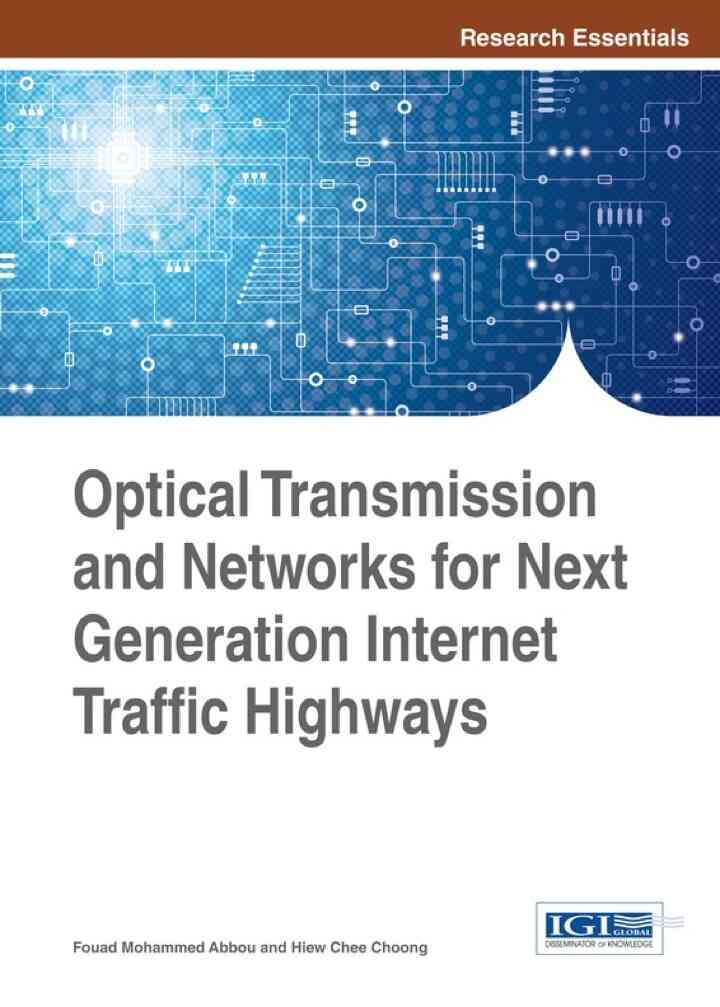 Optical Transmission and Networks for Next Generation Internet Traffic Highways, 1st Edition