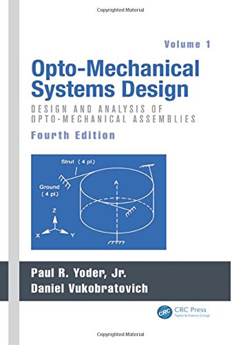 Opto-Mechanical Systems Design, Volume