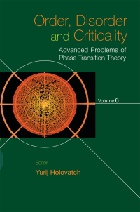 Order, Disorder And Criticality: Advanced Problems Of Phase Transition Theory - Volume 6