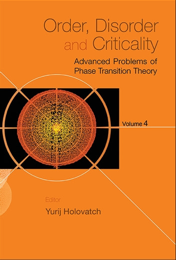 Order Disorder And Critically: Advanced Problems Of Phase Transition Theory - Volume 4