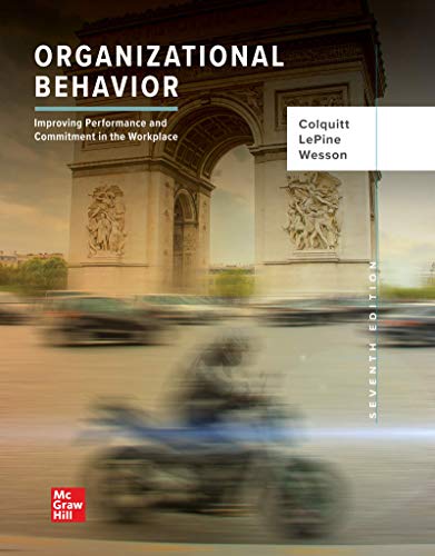 Organizational Behavior Improving Performance and Commitment in the Workplace 7th Edition by Jason A Colquitt
