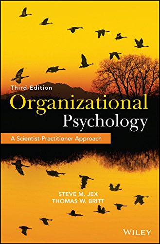 Organizational Psychology: A Scientist-Practitioner Approach