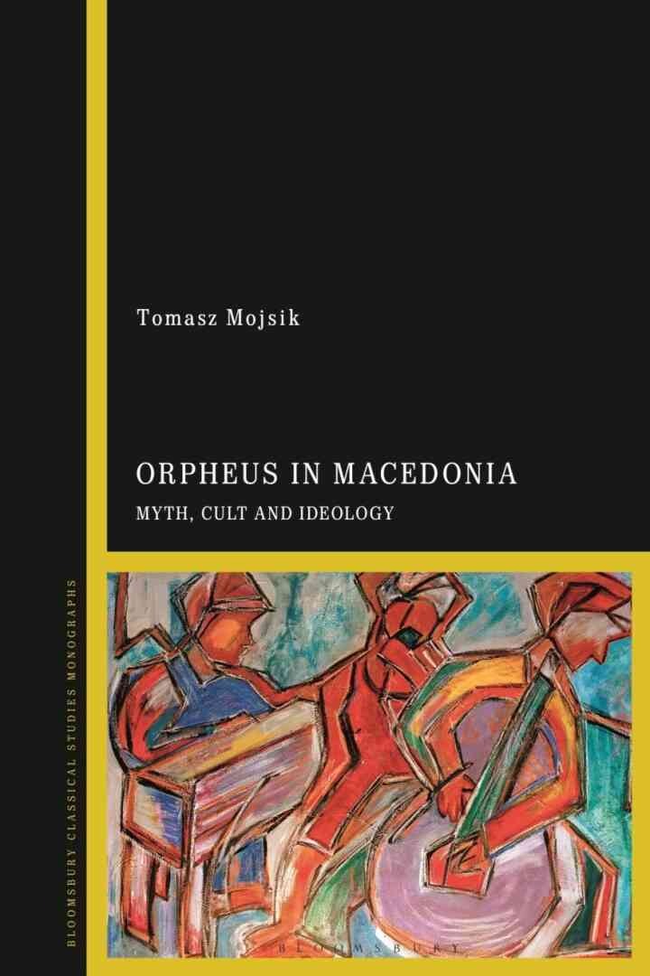 Orpheus in Macedonia: Myth, Cult and Ideology, 1st Edition