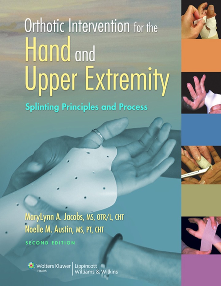 Orthotic Intervention for the Hand and Upper Extremity: Splinting Principles and Process