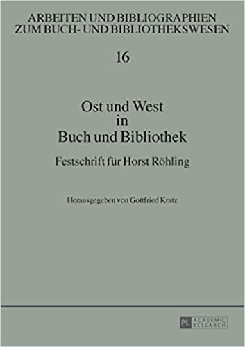 Ost und West in Buch und Bibliothek: Festschrift f�r Horst R�hling