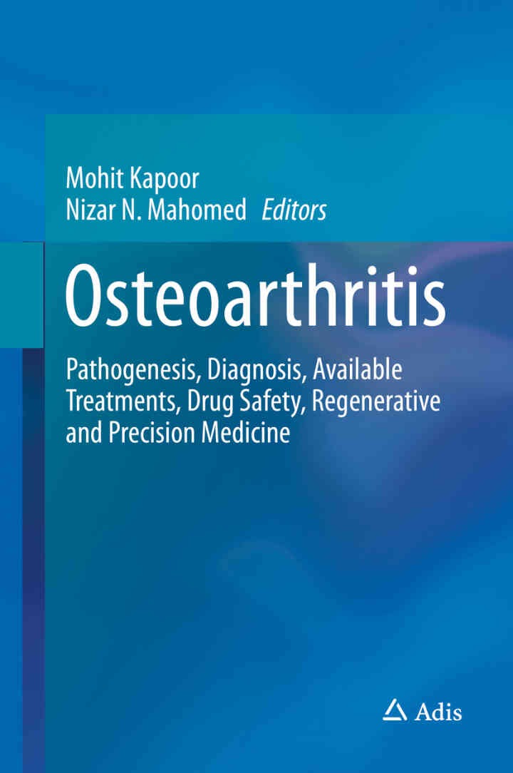 Osteoarthritis: Pathogenesis, Diagnosis, Available Treatments, Drug Safety, Regenerative and Precision Medicine
