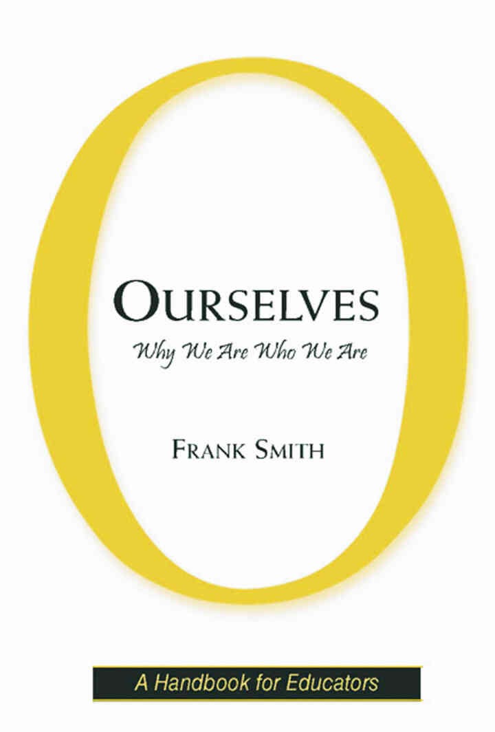 Ourselves: Why We Are Who We Are