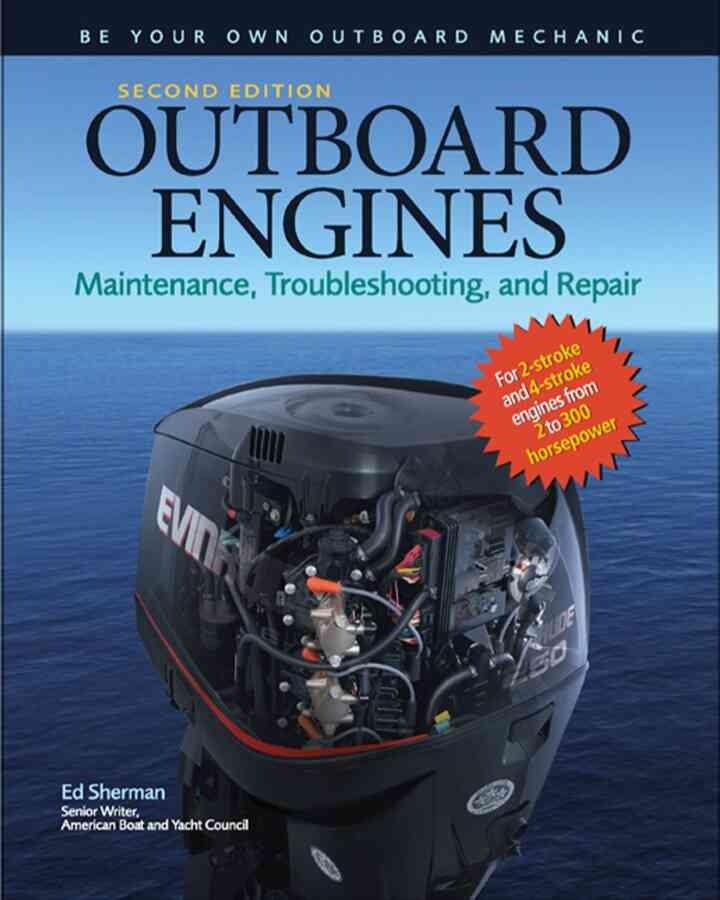 Outboard Engines: Maintenance, Troubleshooting and Repair