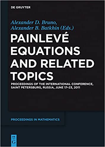 Painlev� Equations and Related Topics: Proceedings of the International Conference, Saint Petersburg, Russia, June 17-23, 2011