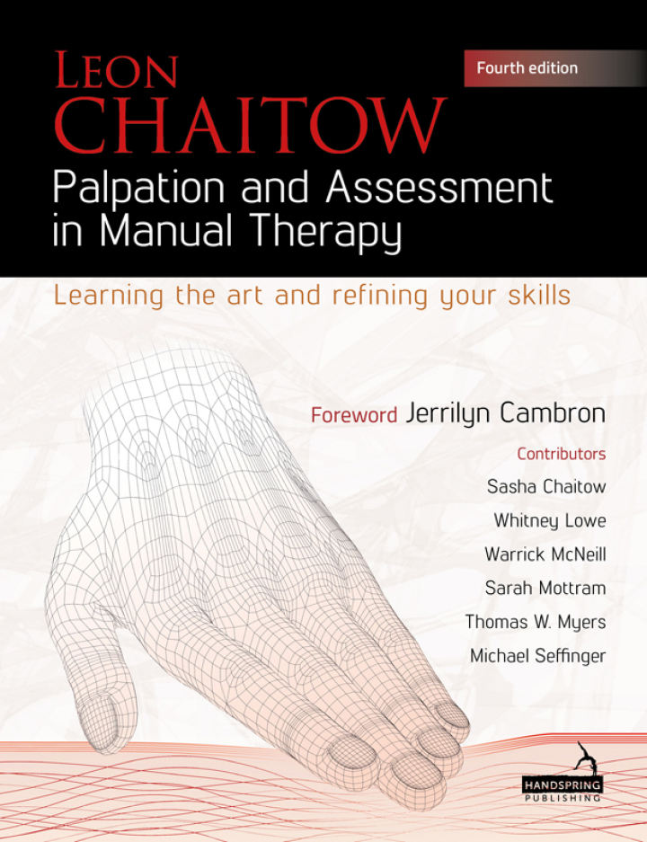 Palpation and Assessment in Manual Therapy: Learning the Art and Refining your Skills