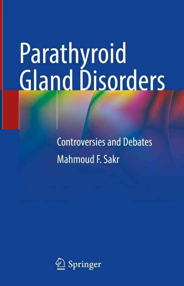 Parathyroid Gland Disorders: Controversies and Debates