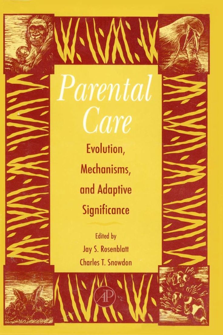 Parental Care: Evolution, Mechanisms, And Adaptive Significance: Parental Care: Evolution, Mechanisms, And Adaptive Significance