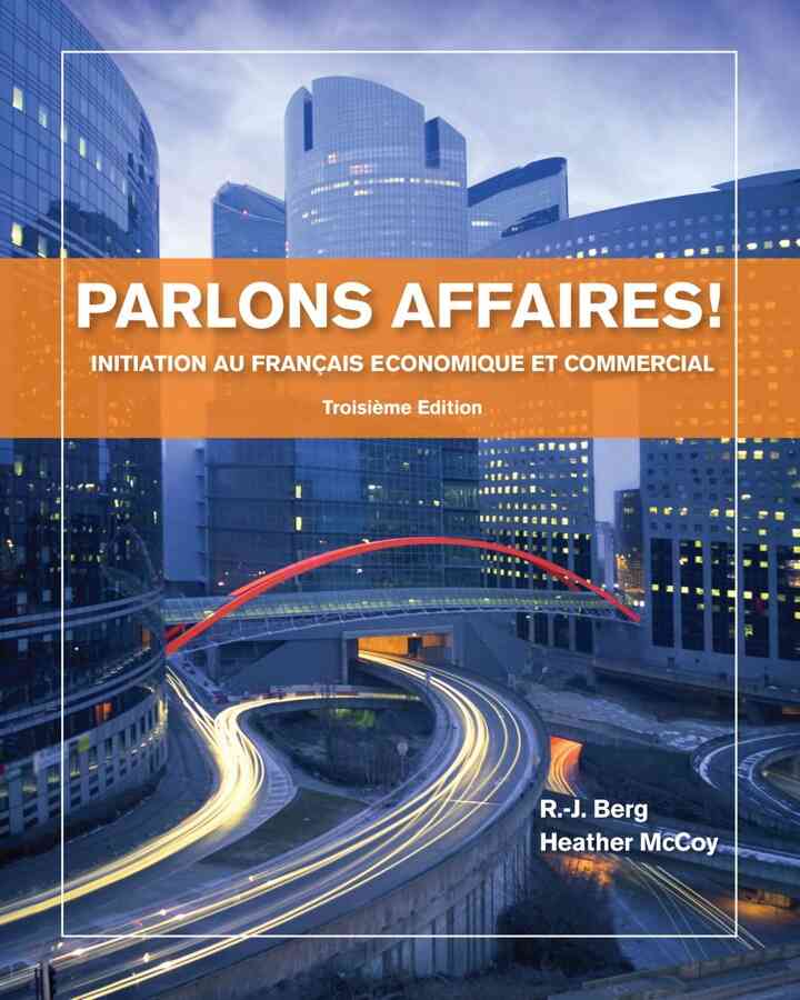 Parlons affaires!: Initiation au fran?ais economique et commercial 3rd Edition