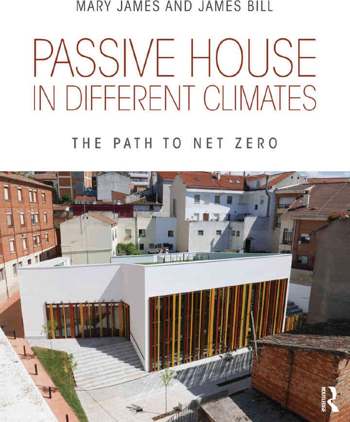 Passive House in Different Climates: The Path to Net Zero, 1st Edition