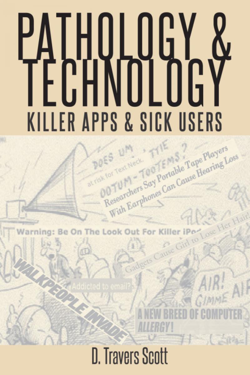 Pathology and Technology: Killer Apps and Sick Users