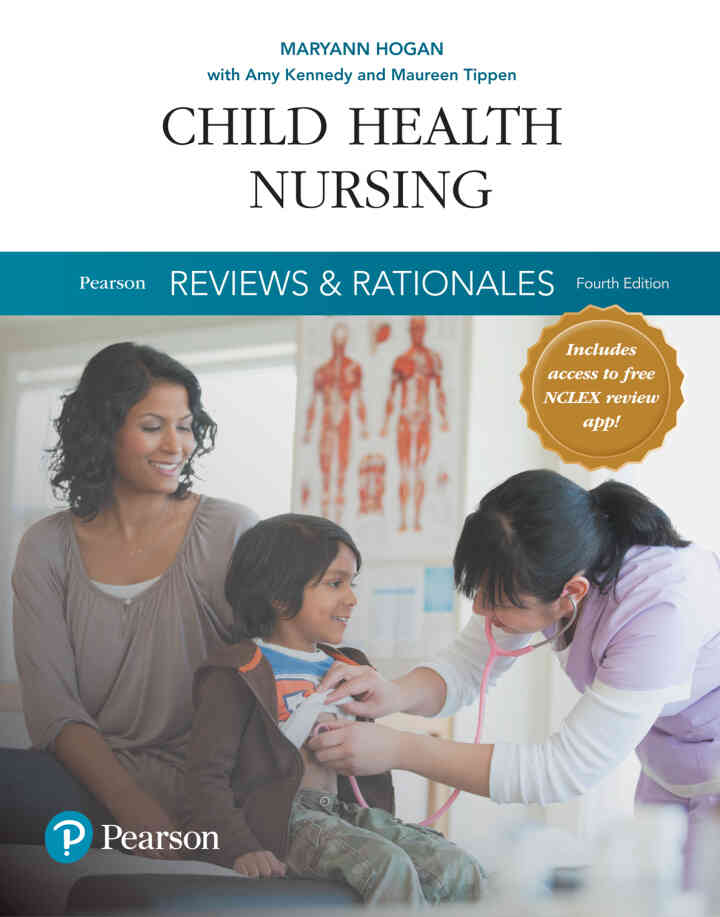 Pearson Reviews & Rationales: Child Health Nursing with Nursing Reviews & Rationales, 4th Edition