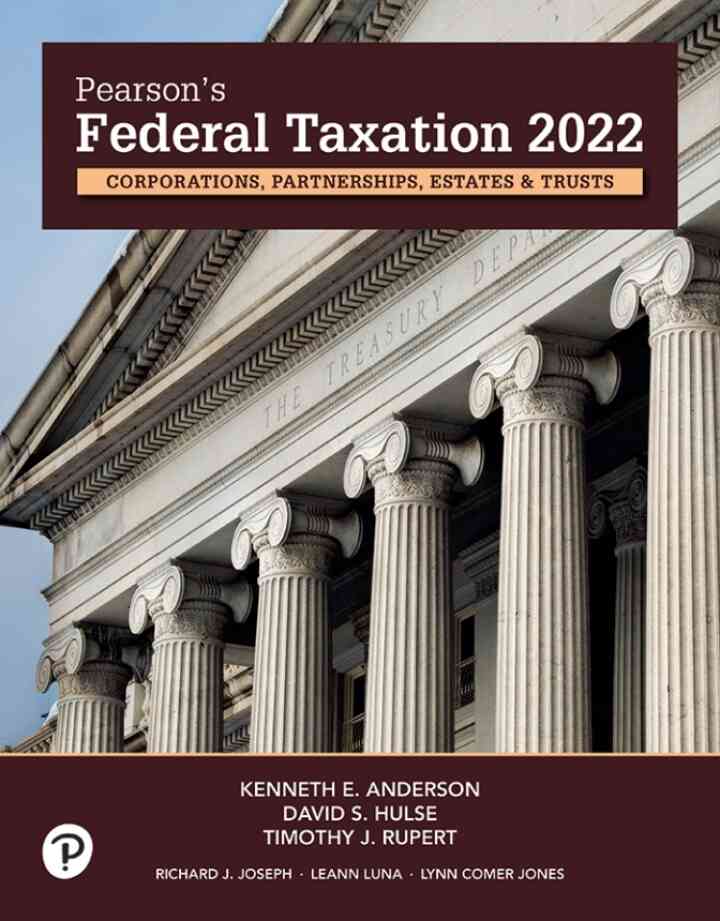 Pearson's Federal Taxation 2022 Corporations, Partnerships, Estates & Trusts, 35th Edition