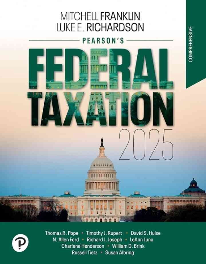 Pearson's Federal Taxation 2025 Comprehensive, 38th Edition