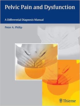 Pelvic Pain and Dysfunction: A Differential Diagnosis Manual