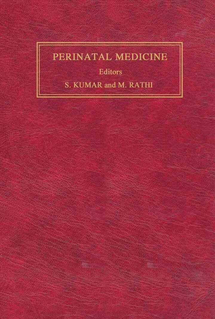 Perinatal Medicine: Clinical and Biochemical Aspects of the Evaluation, Diagnosis and Management of the Fetus and Newborn