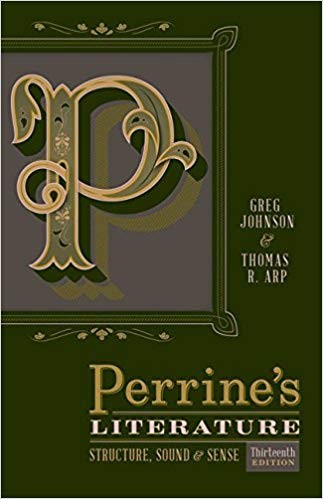 Perrine�s Literature: Structure, Sound, and Sense 13th Edition